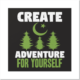 create adventure for yourself Posters and Art